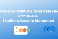 Easy-to-Use CRM for Small Business: A 2025 Guide to Simplifying Customer Management